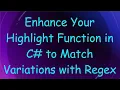 Enhance Your Highlight Function in C to Match Variations with Regex