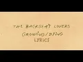 The Backseat Lovers•Growing/Dying•Lyric Video