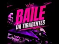 BAILE DA TIRADENTES - MC Donzela, DJ BL & DJ LEEVY