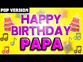 Download Lagu Happy Birthday PAPA | POP Version 1 | The Perfect Birthday Song for PAPA
