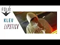 Download Lagu KLEV - LIPSTICK (Official Video 4K)