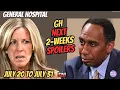 General Hospital 2-Week Spoilers July 20-31 Hidden Secrets Shocking Choice Explosive Returns