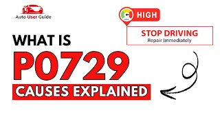 What is P0729 Engine Error Code Causes Explained