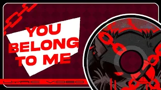 you belong to me lyric video im your fixation