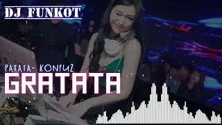 Download DJ Funkot Gratata - Patata Konfuz. #housemusic #funkot #remix #patatá #konfuz #djfunkotterbaru #dj MP3