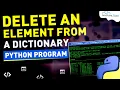 How to Delete an Element From a Dictionary using Python Program