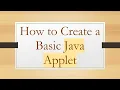 How to Create a Basic Java Applet