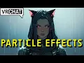VRChat World Tutorial How To Add Particle Effects