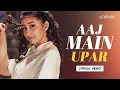 Download Lagu Aaj Main Upar (Lyrical Video) | Kavita Krishnamurthy | Kumar Sanu | Khamoshi The Musical