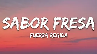 Fuerza Regida Sabor Fresa Letra Lyrics 