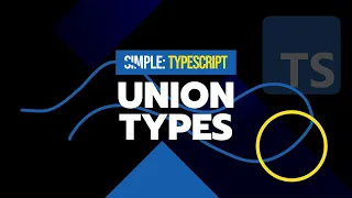 Union Types Simple TypeScript Course
