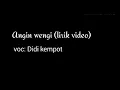 Download Lagu Didi kempot_Angin wengi(lirik video)