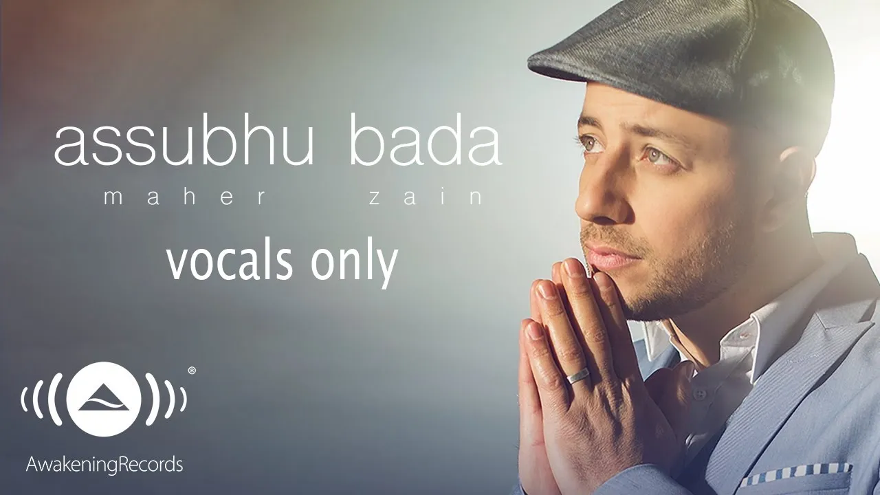 Maher Zain - Assubhu Bada (Vocals Only)| ماهر زين الصبح بدا Maher Zain - Assubhu Bada (Vocals Only)| ماهر زين الصبح بدا