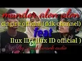 Download Lagu Mundur alon alon ----- ilux.id (ilux official) feat cingire (ddk) terbaru 2019 versi cover