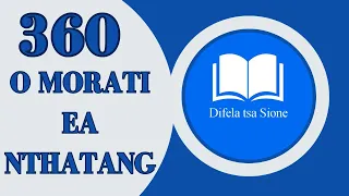 o morati ea nthatang difela tsa sione 360 sotho hymn of faith