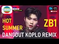 Download Lagu Dangdut Koplo Remix ♬ Hot Summer ♬ ZB1 'ZEROBASEONE' #NoweFilm