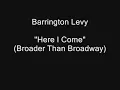 Barrington Levy - Here I Come (Broader Than Broadway) [HQ Audio]