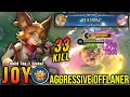 Download Lagu 33 Kills + MANIAC!! Joy Aggressive Offlaner!! - Build Top 1 Global Joy ~ MLBB