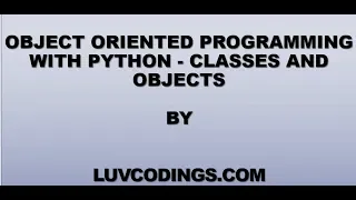 PYTHON TUTORIAL - CLASSES AND OBJECTS