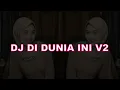 Download Lagu DJ SOUND KANE‼️DI DUNIA INI V2 NEW STYLE - Zhiidheqq