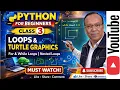 Python for Beginners - Class 3 For Loop While Loop Nested Loop Turtle Graphics Python Tutorial