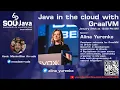 SouJava Talks Java in the cloud with GraalVM by Alina Yurenko