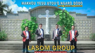 Lagu Rohani Nias terbaru 2023-oleh LASOM GROUP-Cipt.Yustafus Laowö.