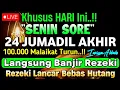 Putar Ayat ini Di Bulan Jumadil Akhir - Segala Hajad Dikabulkan, Rezeki Mengalir Deras, Aamiin