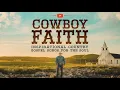 Download Lagu Cowboy Faith Inspirational Country Gospel Songs for the Soul
