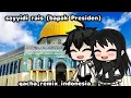 |sayyidi rais (bapak presiden)|lagu dari palestina untuk para presiden|gacha remix indonesia|🇵🇸❤🇮🇩