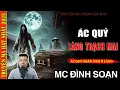 Download Lagu TRUYỆN MA: ÁC QUỶ LÀNG TRẠCH MAI - Nghe Để Biết Quỷ Như Thế Nào | Chuyện Ma MC Đình Soạn Kể