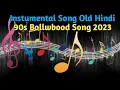 Download Lagu Hindi  Instrumental Song instrumental music Old instrumental Song 2023 old Song 🎻 Sujit Dj Music