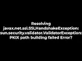 Java Resolving javax net ssl SSLHandshakeException PKIX path building failed Error 5solution