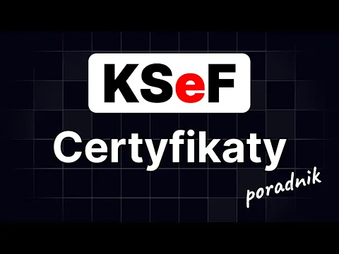 Jak Wygenerować Certyfikat KSeF? Poradnik krok po kroku