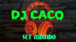 Download Set Mixado Remix  🎧 DJ CACO 🎧 MP3