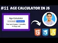 Age calculator Using HTML CSS JavaScript with Full EXPLANATION in Hindi Project 11