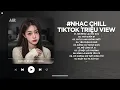 Lagu Nhạc Chill TikTok Triệu View - Những Bản Lofi Buồn Hay Nhất Hiện Nay - Nhạc Lofi Chill Buồn 2026