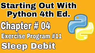Starting Out With Python Chapter 4 Exercise Program 11 Python program to Check sleep Debit