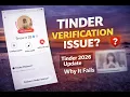 Tinder New Verification Method Works in 2026 Fix Face Verification Account Issues Latest Update