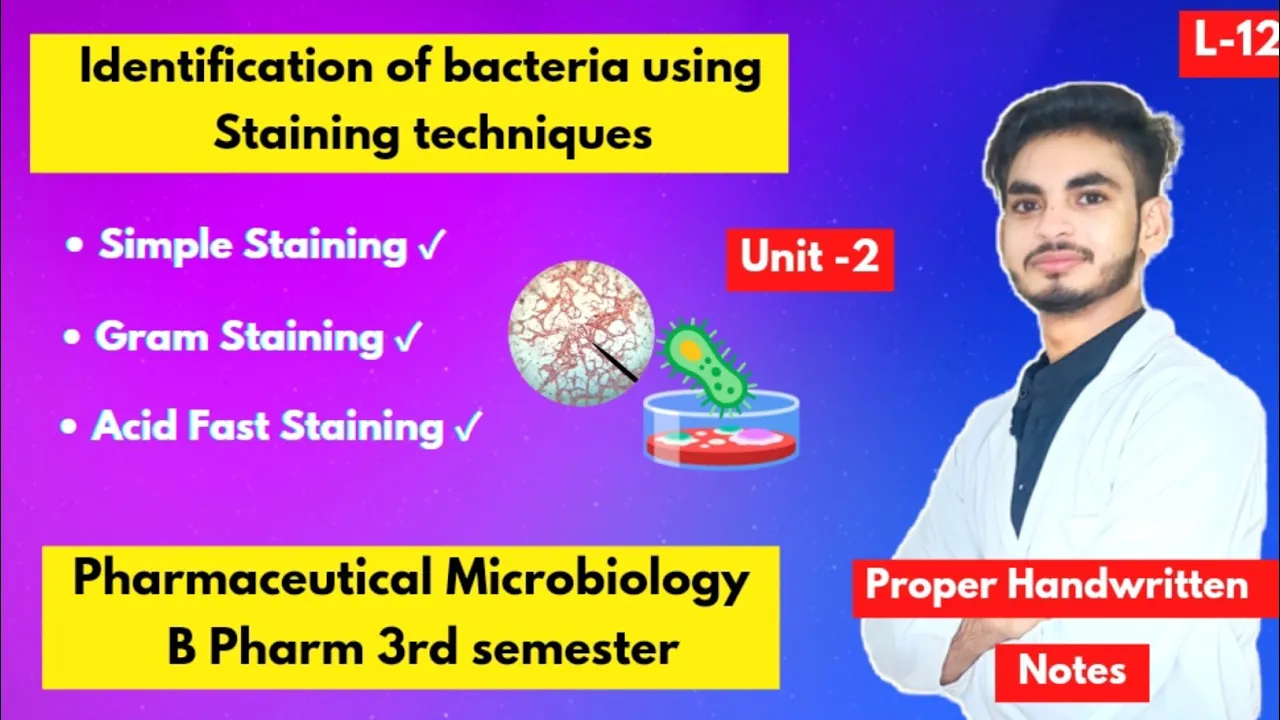 L-12। U-2। Identification of bacteria using staining techniques(simple, Gram’s & Acid fast staining)