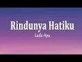Download Lagu Laila Ayu - RINDUNYA HATIKU (Lirik Lagu)
