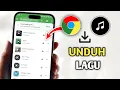 Download Lagu Cara Download Lagu Menggunakan Chrome di Ponsel 2025 || musik gratis