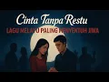 Lagu Cinta Tanpa Restu | Lagu Melayu Paling Menyentuh Hati Tentang Cinta Terlarang