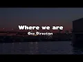 Lagu 🎶Lirik/lyrics Where We Are, One Direction   Support : @onedirectionchannel 
