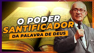 O PODER SANTIFICADOR DA PALAVRA DE DEUS - PR. GEZIEL GOMES