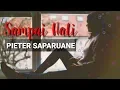 Download Lagu LAGU AMBON TERBARU - SAMPAI HATI VOC. PIETER SAPARUANE