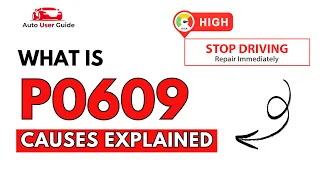 What is P0609 Engine Error Code Causes Explained