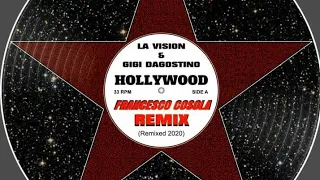 Download LA Vision \u0026 Gigi D'Agostino - Hollywood (Francesco Cosola Remix) MP3