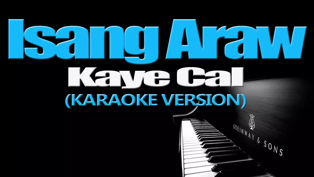 ISANG ARAW - Kaye Cal (KARAOKE VERSION)