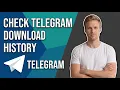 How To Check Telegram Download History PC Easy Guide